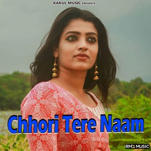 Chhori Tere Naam