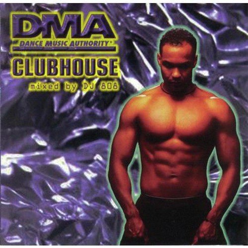 DMA Club House Mixed by DJ 808