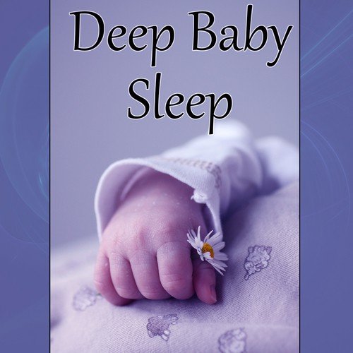 Deep Baby Sleep - Deep Nature Music, Fall Asleep, Baby Sleep, Baby Lullabies, Easy Sleep
