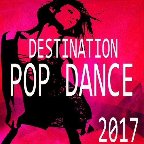 Destination Pop Dance 2017_poster_image