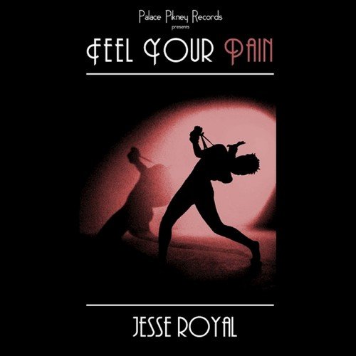 Feel Your Pain Lyrics Jesse Royal Only On Jiosaavn