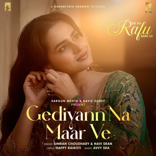 Gediyann Na Maar Ve (Original Soundtrack from "Dil Ko Rafu Karr Lei")