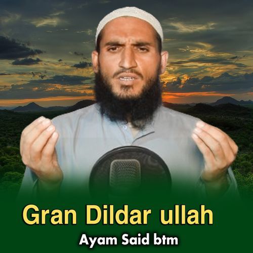 Gran Dildar ullah