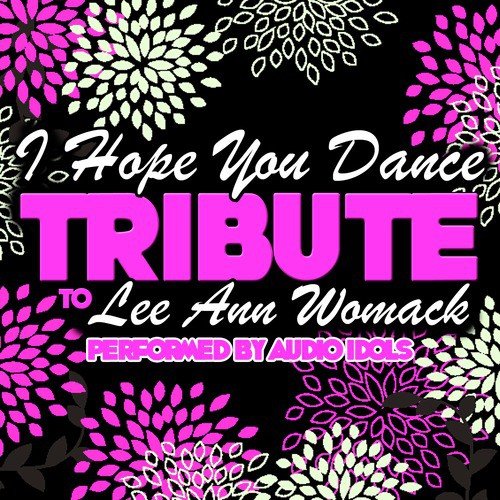 I Hope You Dance: Tribute to Lee Ann Womack