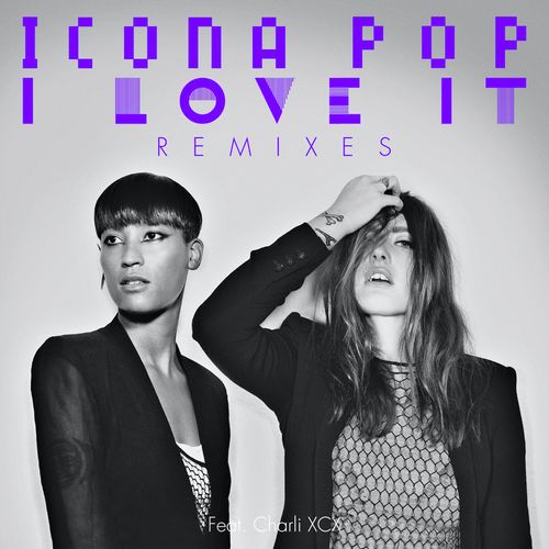 I Love It (feat. Charli XCX) (Remixes)