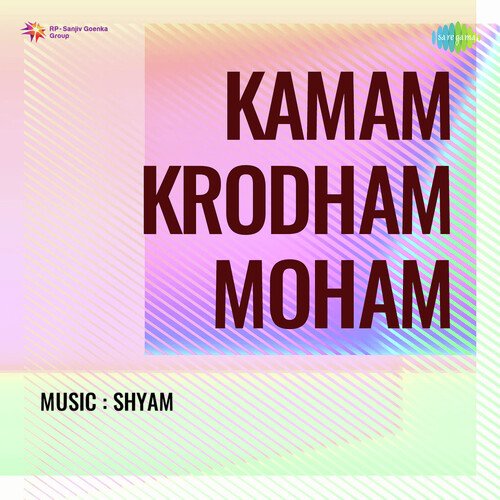 Kamam Krodham Moham