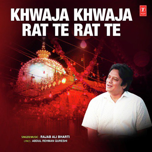 Khwaja Khwaja Rat Te Rat Te