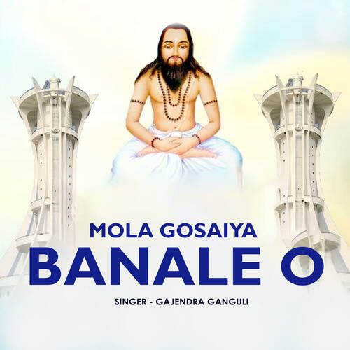 Mola Gosaiya Banale O