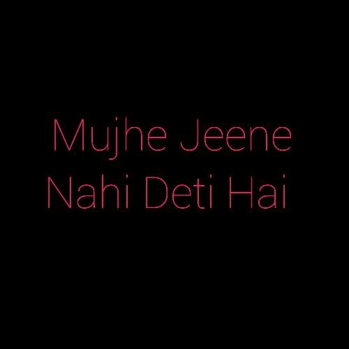 Mujhe Jeene Nahi Deti Hai_poster_image