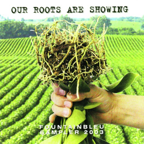 Our Roots Are Showing - FountainBleu Sampler
