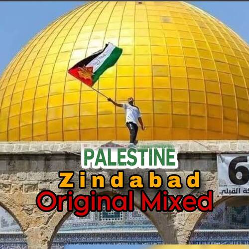 Palestine Zindabad (Original Mixed)