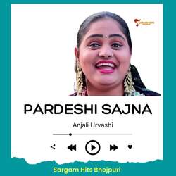 Pardeshi Sajna-IgAPeyBERlU