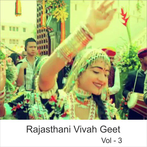 Rajasthani Vivah Geet, Vol. 3