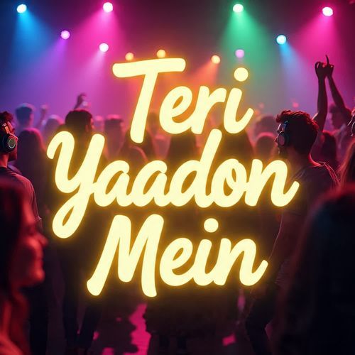Teri Yaadon Mein