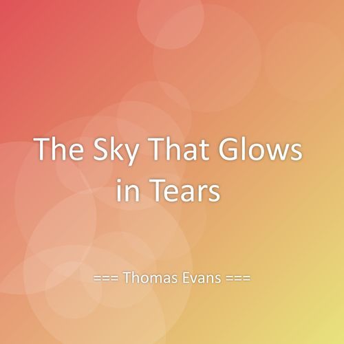 The Sky That Glows in Tears