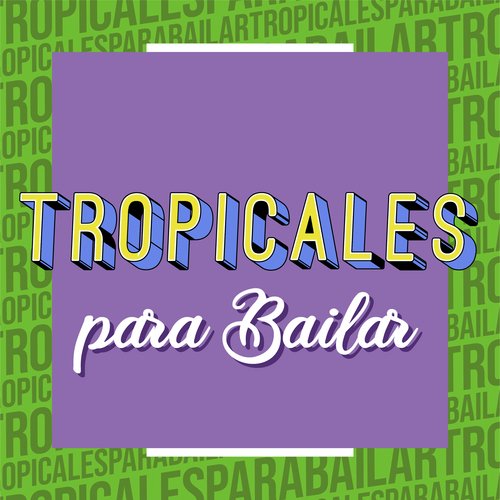 Tropicales Para Bailar_poster_image