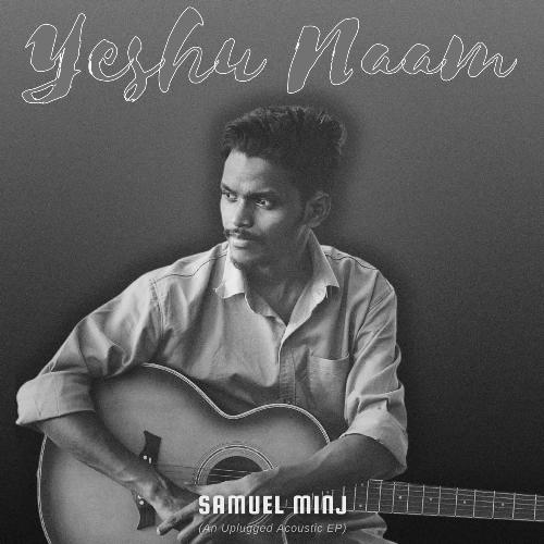 Yeshu Naam (An Unplugged Acoustic EP)