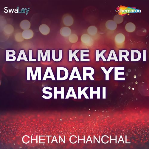 Balmu Ke Kardi Madar Ye Shakhi