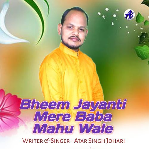 Bheem Jayanti Mere Baba Mahu Wale