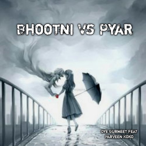 Bhootni vs Pyar