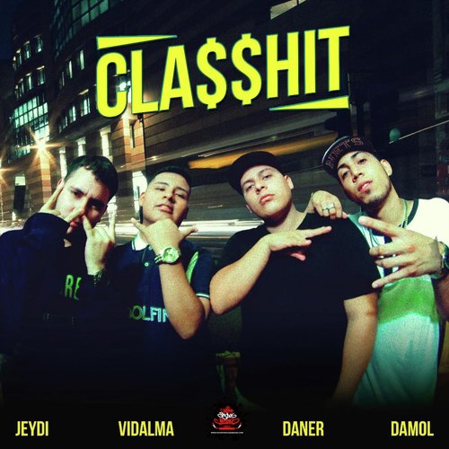 Cla$$hit (feat. Damol, Daner & Jeydi)