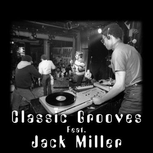 Classic Grooves (feat. Jack Miller)