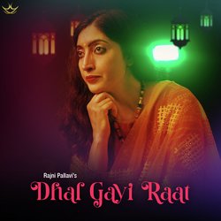 Dhal Gayi Raat-QjcfeUFFVVI