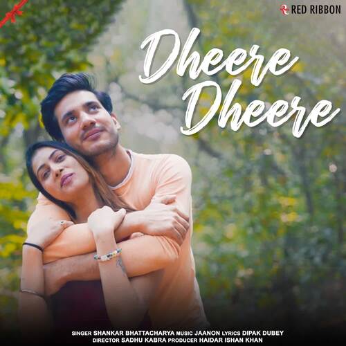 Dheere Dheere