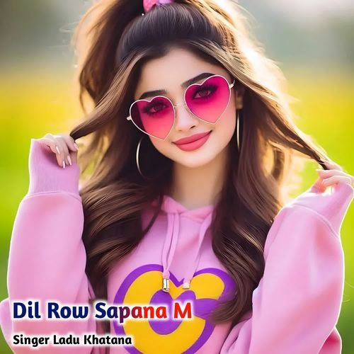 Dil Row Sapana M