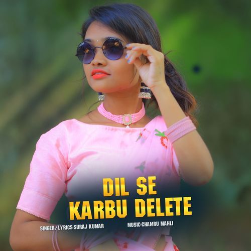 Dil Se Karbu Delete