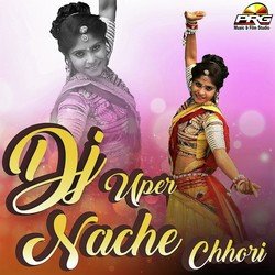 Dj Uper Nache Chhori-HAxaRzleA3I