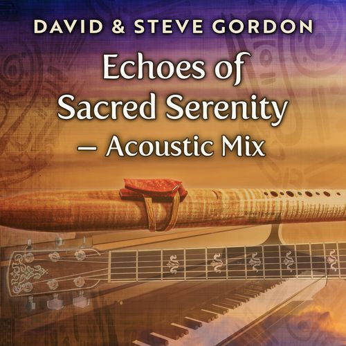 Echoes of Sacred Serenity - Acoustic Mix