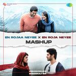 En Rojaa Neyee X En Roja Neyee - Mashup