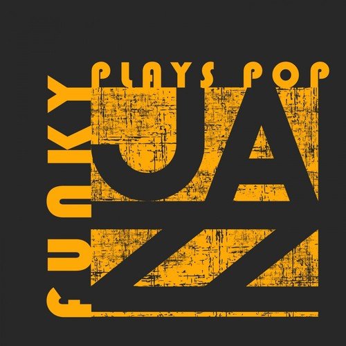 Funky Jazz Plays Pop