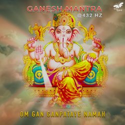 Om Gan Ganapataye Namah - 108 Chants at 432 Hz-HAUGRB1aXHE