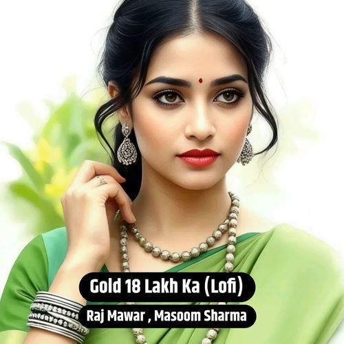 Gold 18 Lakh Ka (Lofi)