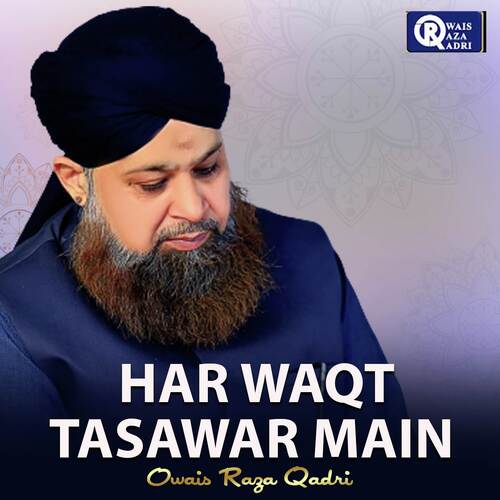 Har Waqt Tasawar Main