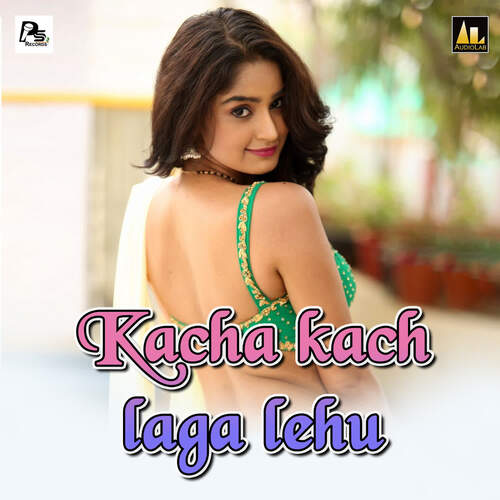 Kacha kach laga lehu