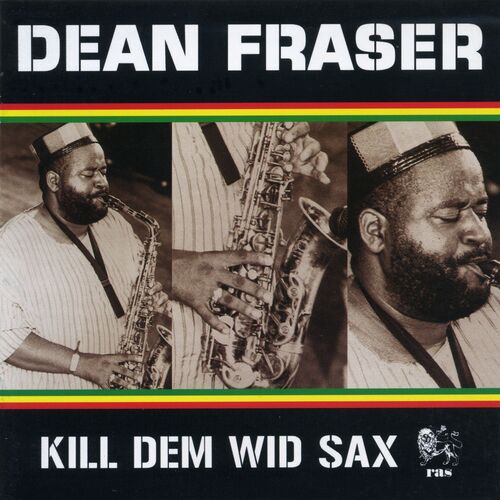 Kill Dem Wid Sax: The Ras Collection