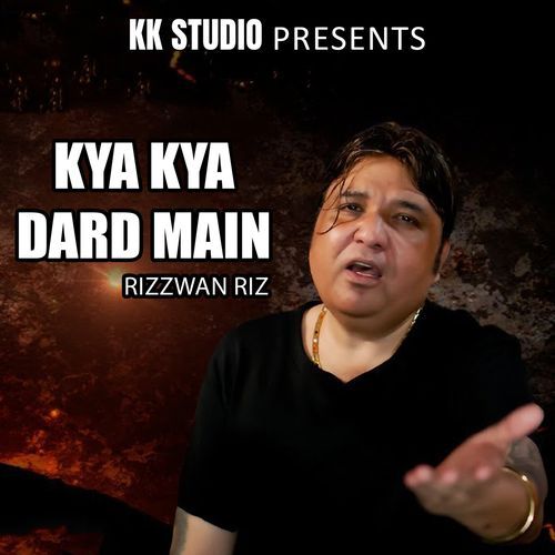 Kya Kya Dard Main
