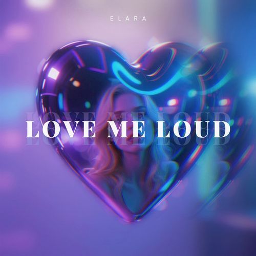 Love Me Loud