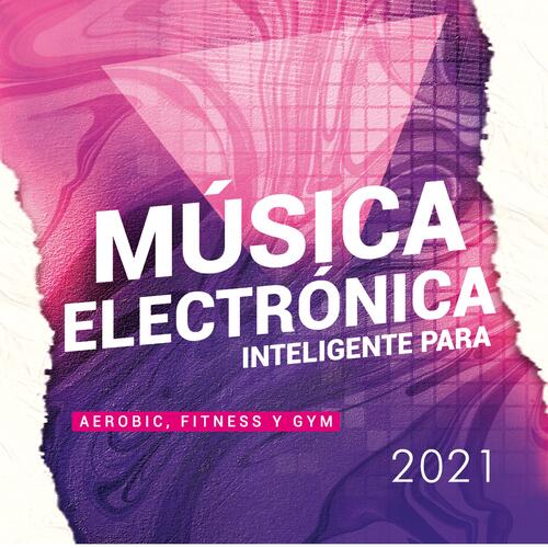 Música Electrónica Inteligente Para Aerobic, Fitness y Gym 2021