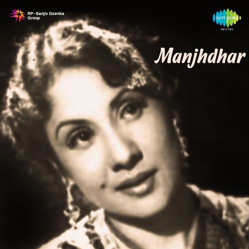 Manjhdhar Songs Download - Free Online Songs @ JioSaavn