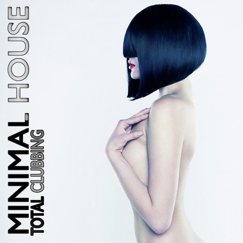Minimal House Total Clubbing