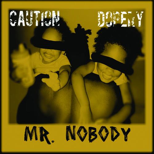 Mr. Nobody Caution Dopery