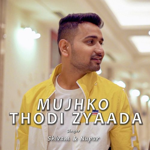 Mujhko Thodi Zyaada (feat. Nupur Srivastava)