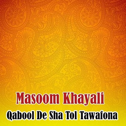 Qabool De Sha Tol Tawafona