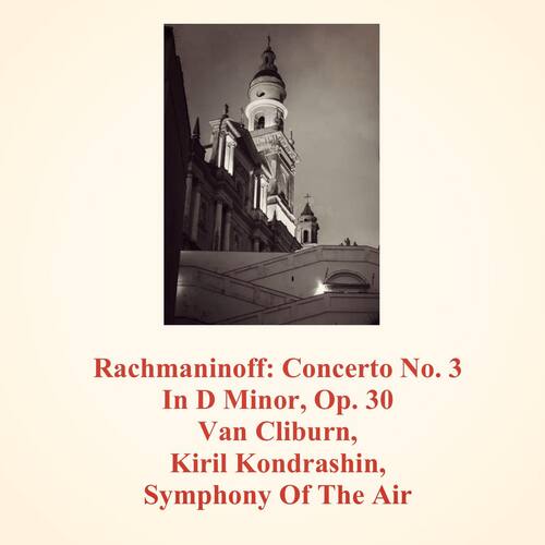 Rachmaninoff: Concerto No. 3 in D Minor, Op. 30_poster_image