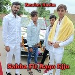 Sabba Fir Aago Ejju (Mewati)