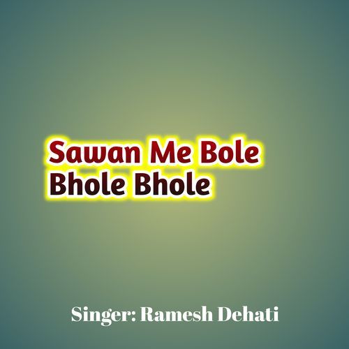 Sawan Me Bole Bhole Bhole